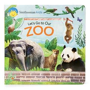 Smithsonian Kids Let's Go to Our Zoo de Thea Feldman