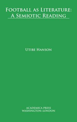 Football as literature de Utibe Hanson