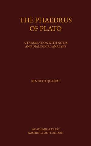 The Phaedrus of Plato de Kenneth Quandt