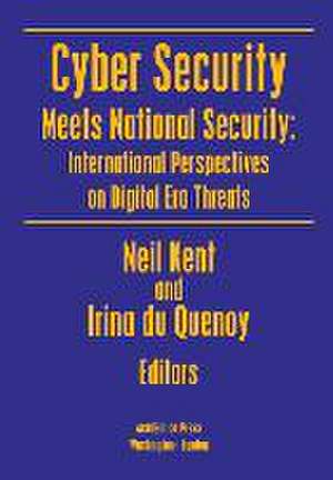 Cyber Security Meets National Security de Neil Kent