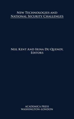 New Technologies and National Security Challenges de Neil Kent