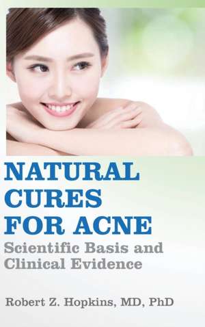 Natural Cures for Acne de Robert Z. Hopkins