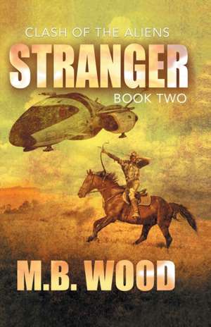 Stranger de M. B. Wood