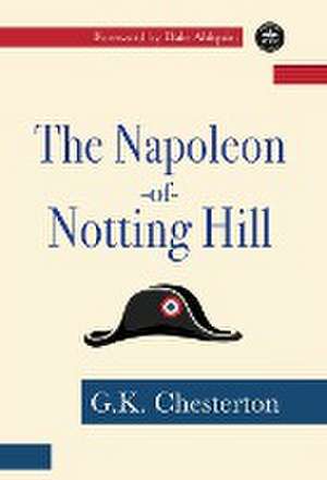 ¿The Napoleon of Notting Hill de G. K. Chesterton