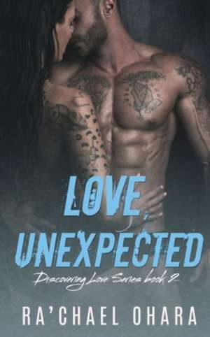 Love, Unexpected de Ra'Chael Ohara