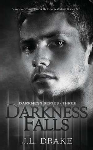 Darkness Falls de J. L. Drake