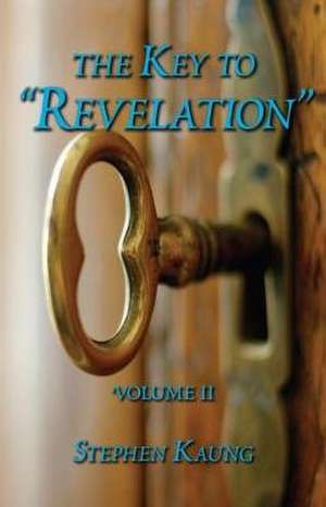 The Key to "Revelation" de Stephen Kaung