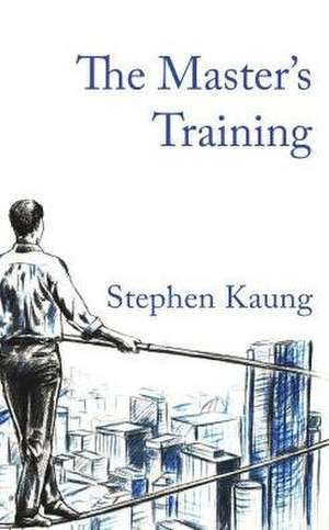 The Master's Training de Stephen Kaung