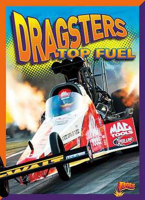 Dragsters Top Fuel de Deanna Caswell