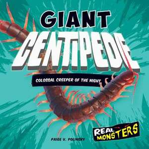Giant Centipede de Paige V. Polinsky