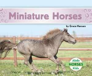Miniature Horses de Grace Hansen