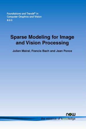 Sparse Modeling for Image and Vision Processing de Julien Mairal