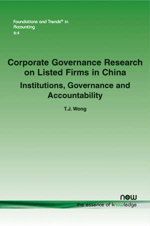 Corporate Governance Research on Listed Firms in China de T. J. Wong