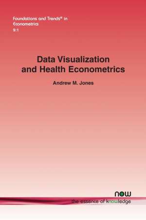 Data Visualization and Health Econometrics de Andrew M. Jones