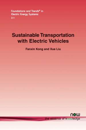 Sustainable Transportation with Electric Vehicles de Fanxin Kong