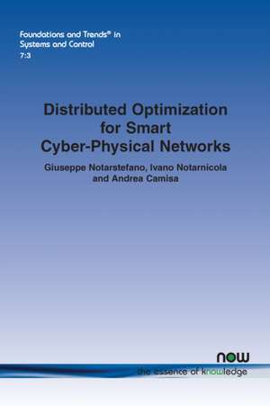 Distributed Optimization for Smart Cyber-Physical Networks de Giuseppe Notarstefano