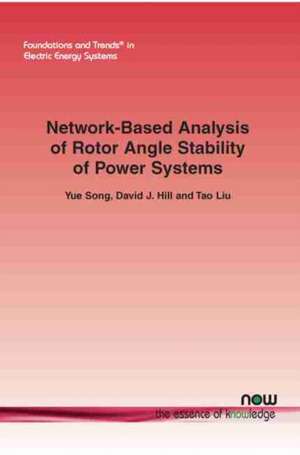 Network-Based Analysis of Rotor Angle Stability of Power Systems de Yue Song