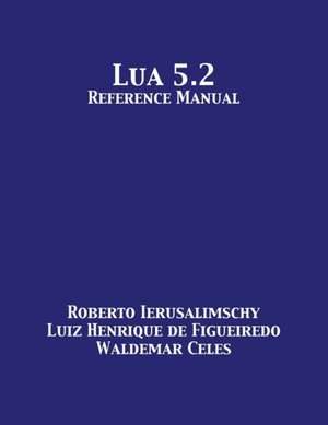 Lua 5.2 Reference Manual de Roberto Ierusalimschy