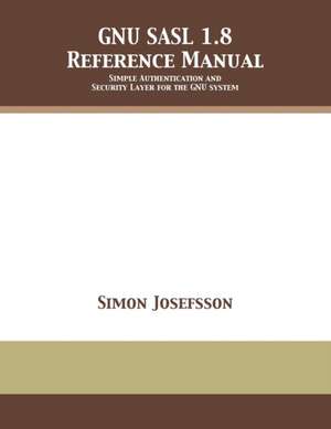 GNU SASL 1.8 Reference Manual de Simon Josefsson