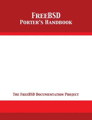 FreeBSD Porter's Handbook de The Freebsd Documentation Project