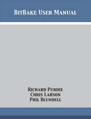 BitBake User Manual de Richard Purdie