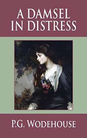 A Damsel in Distress de P. G. Wodehouse