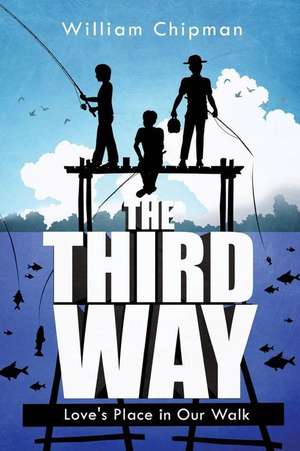 The Third Way de William Chipman