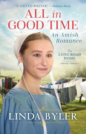 All in Good Time: An Amish Romance de Linda Byler