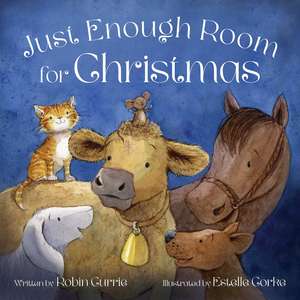 Just Enough Room for Christmas de Robin Currie