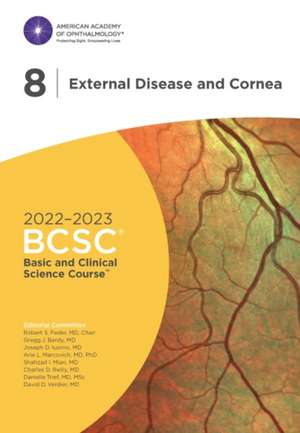 2022-2023 Basic and Clinical Science Course™, Section 08: External Disease and Cornea de Robert W. Weisenthal