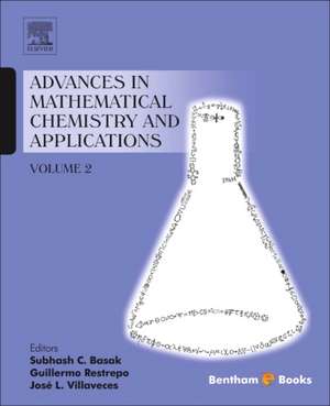 Advances in Mathematical Chemistry and Applications: Volume 2 de Subhash C. Basak