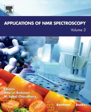 Applications of NMR Spectroscopy: Volume 3 de Atta-ur Rahman