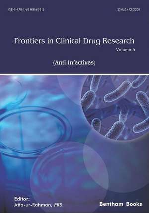 Frontiers in Clinical Drug Research - Anti Infectives de Atta -Ur Rahman