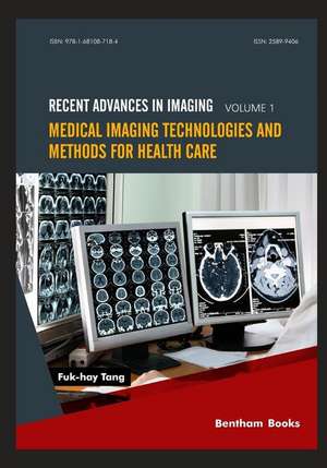 Medical Imaging Technologies and Methods for Health Care de Fuk-Hay Tang