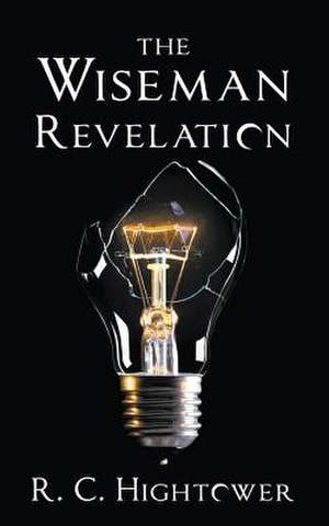 The Wiseman Revelation de R. C. Hightower