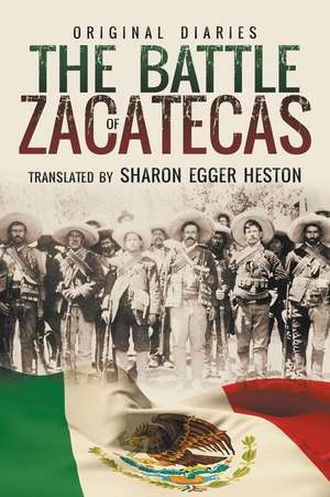 The Battle of Zacatecas de Heston, Sharon Egger