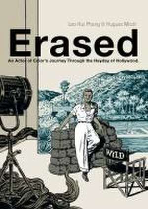 Erased: A Black Actor's Journey through the Glory Days of Hollywood de Loo Hui Phang