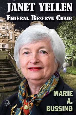 Janet Yellen de Marie A. Bussing