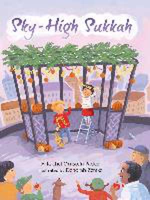 Sky High Sukkah de Rachel Orenstein Packer