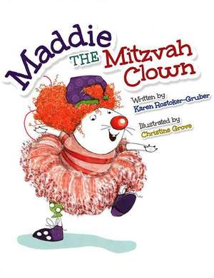 Maddie the Mitzvah Clown de Karen Rostoker-Gruber