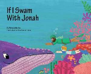 If I Swam with Jonah de Pamela Moritz