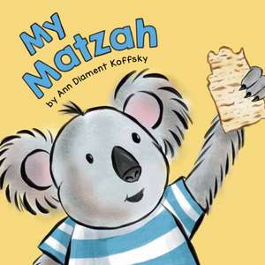 My Matzah de Ann Koffsky