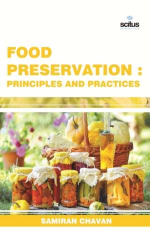 Food Preservation: Principles and Practices de Samiran Chavan