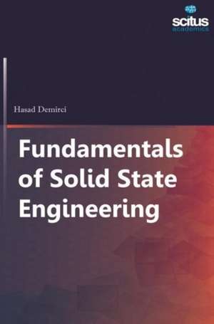 Fundamentals of Solid State Engineering de Hasad Demirci