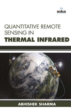 Quantitative Remote Sensing in Thermal Infrared de Abhshek Sharma