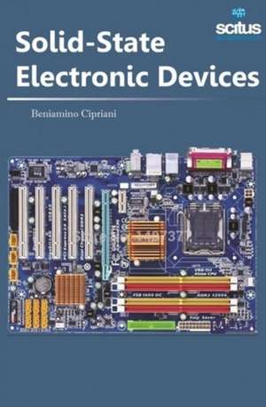 Solid-State Electronic Devices de Beniamino Cipriani