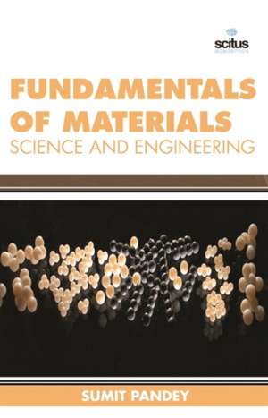 Fundamentals of Materials Science and Engineering de Summit Pande