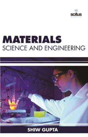 Materials Science and Engineering de Shiw Gupta