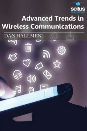 Advanced Trends in Wireless Communications de Dan Hallmen