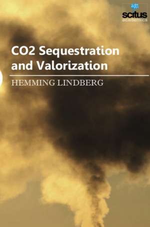 CO2 Sequestration and Valorization de Hemming Lindberg